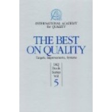 The Best on Quality : Targets,Improvements,Systems, IAQ Book Series Vol. 5